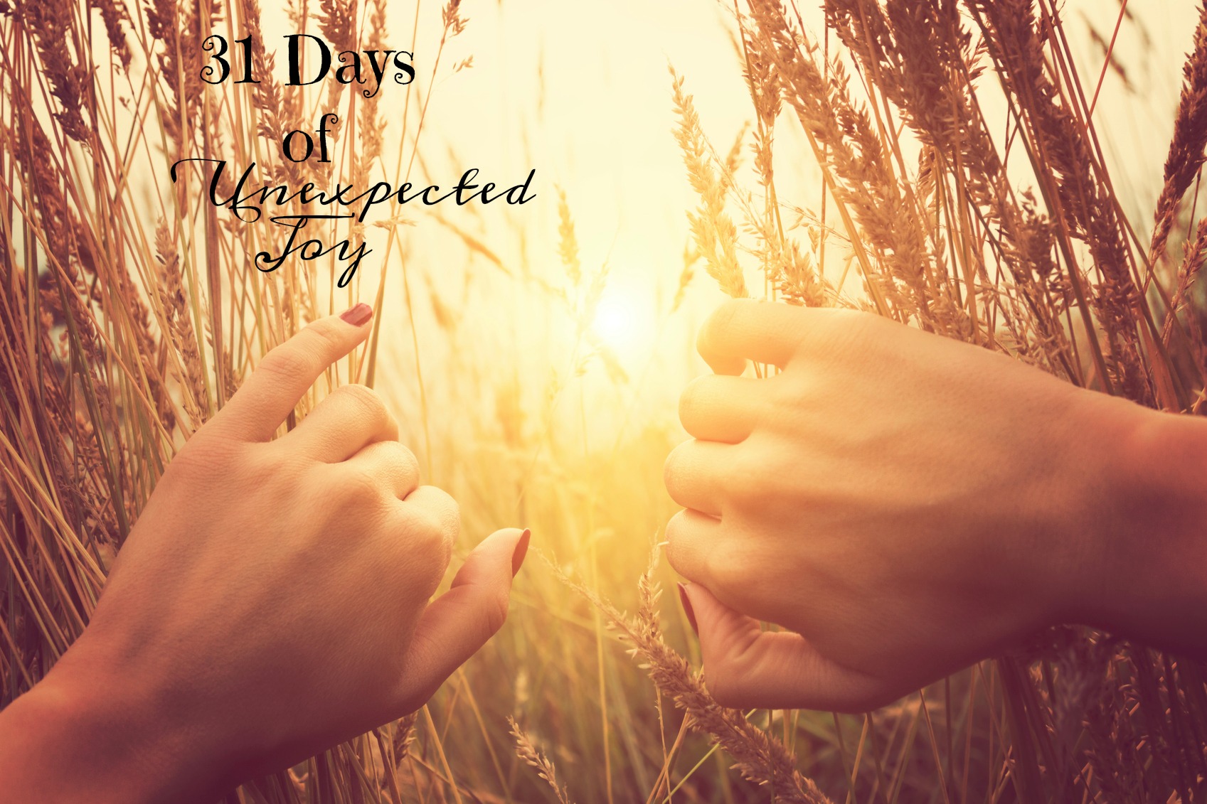 Unexpected Joy Day 11 Unraveling My Heart the Write Way